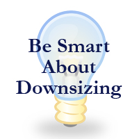 Be Smart About Downsizing